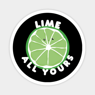 Lime All Yours Valentine’s Day Pun Magnet